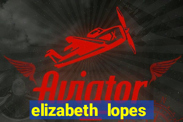 elizabeth lopes sanches nua